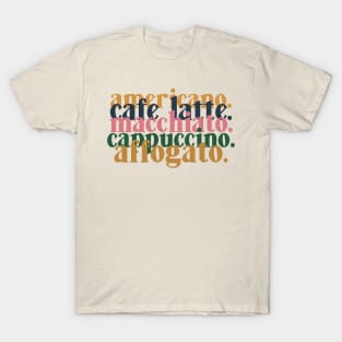 Coffee Lover - Americano Cafe Latte Macchiato Cappuccino Affogato T-Shirt